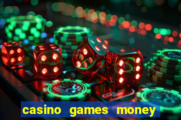 casino games money slots f4i57q