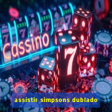 assistir simpsons dublado