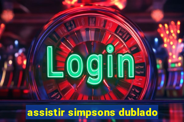 assistir simpsons dublado