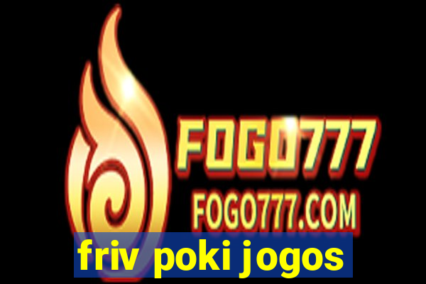 friv poki jogos