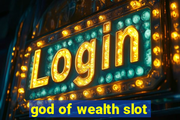 god of wealth slot