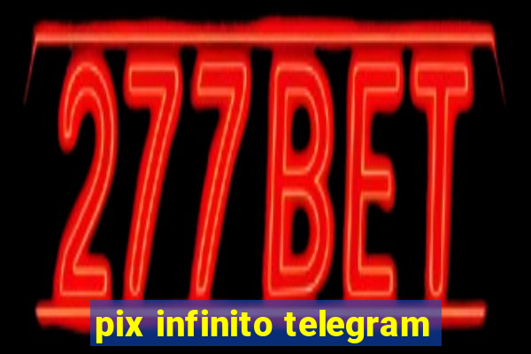 pix infinito telegram