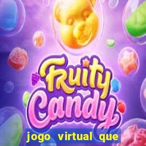 jogo virtual que ganha dinheiro