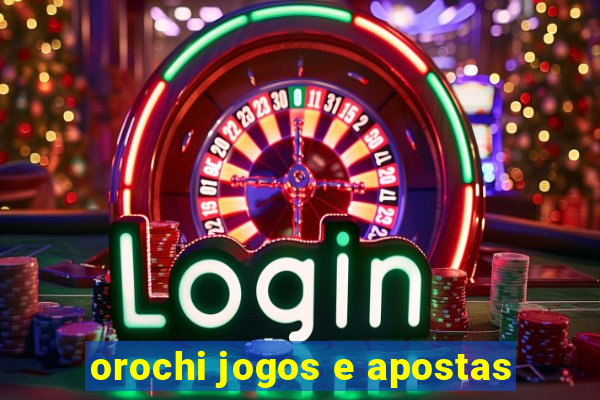 orochi jogos e apostas