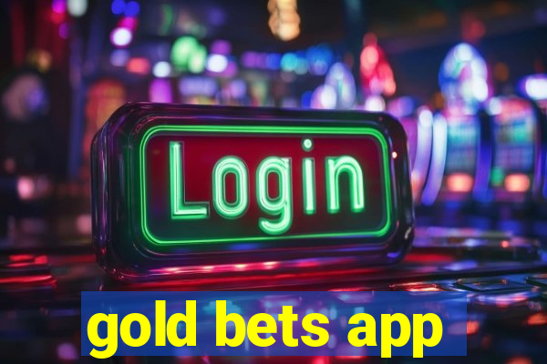 gold bets app