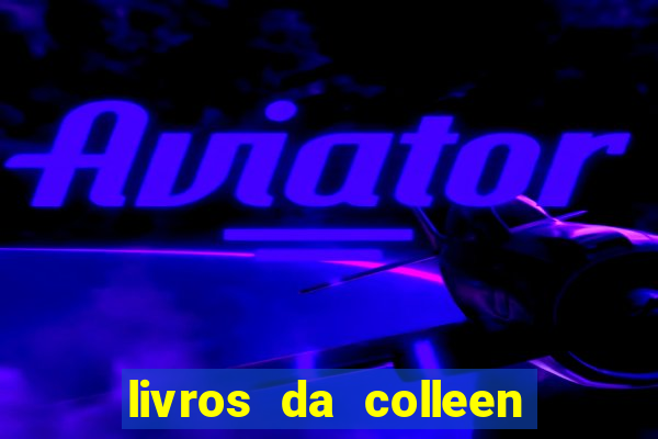 livros da colleen hoover pdf grátis tarde demais