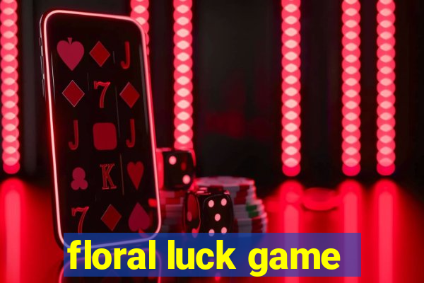 floral luck game