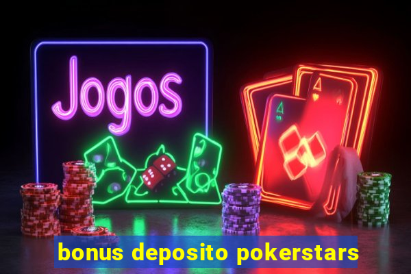 bonus deposito pokerstars