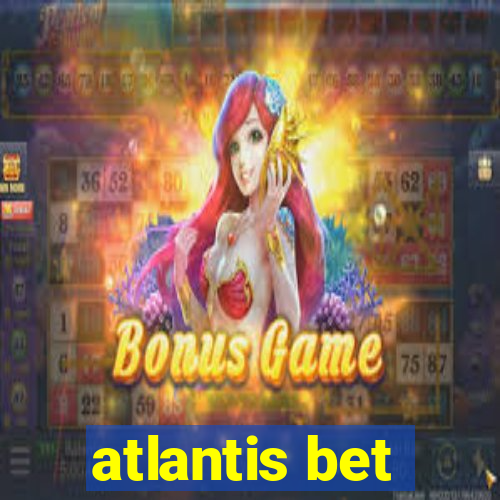 atlantis bet