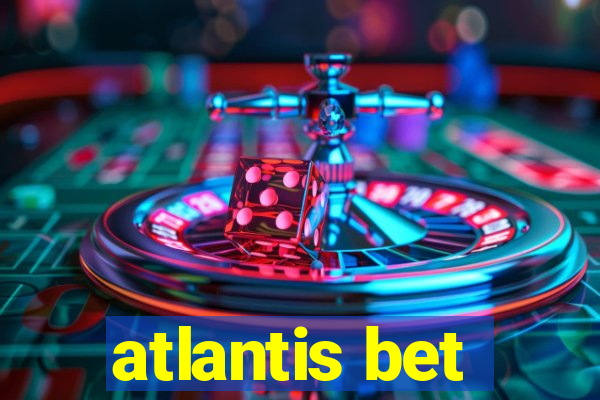 atlantis bet