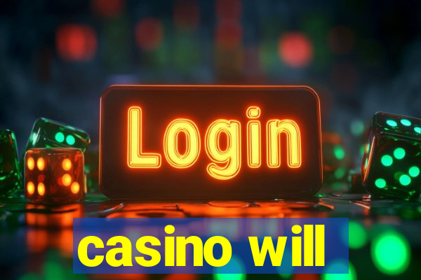 casino will