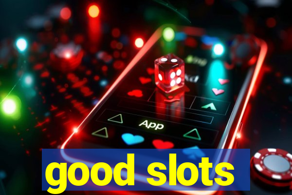 good slots