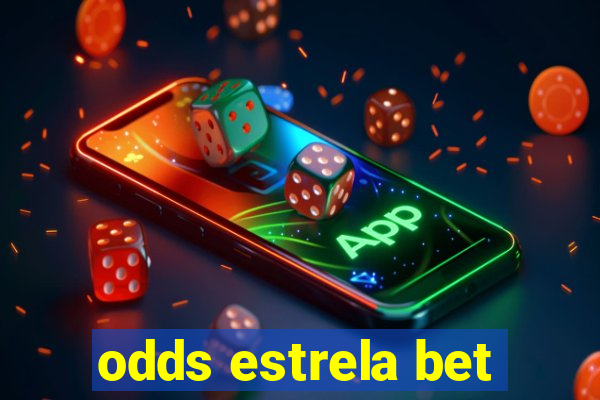 odds estrela bet