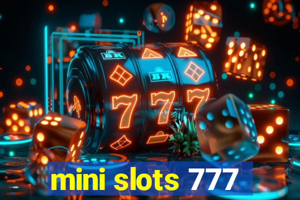 mini slots 777