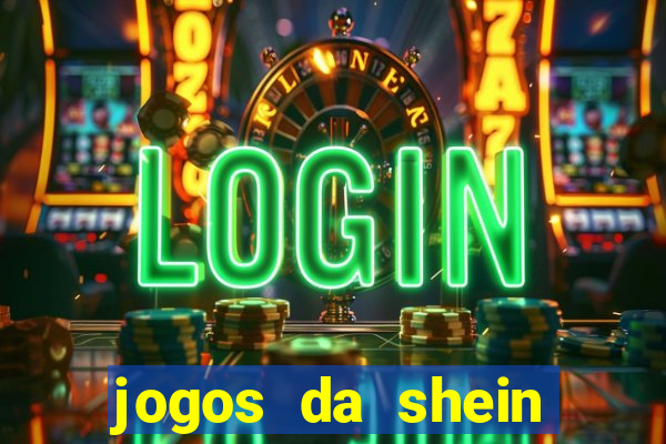 jogos da shein para ganhar pontos