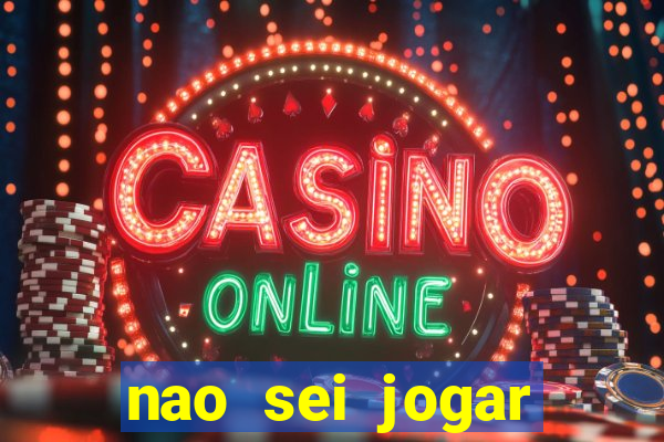 nao sei jogar fortune tiger