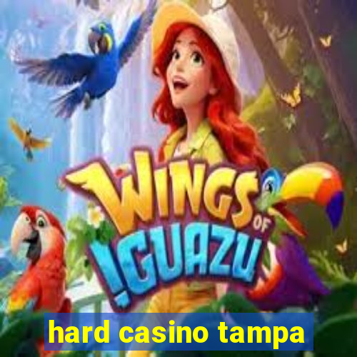 hard casino tampa