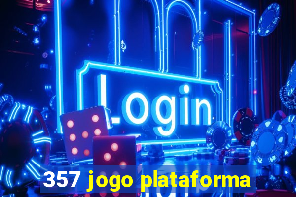 357 jogo plataforma