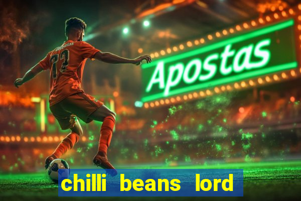 chilli beans lord of the rings