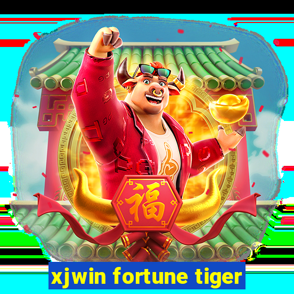 xjwin fortune tiger