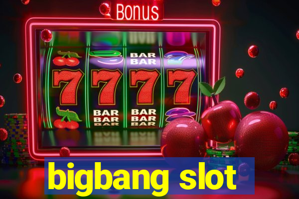 bigbang slot