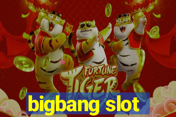 bigbang slot