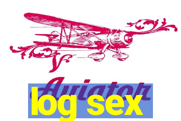 log sex