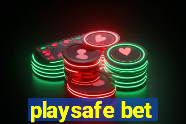 playsafe bet