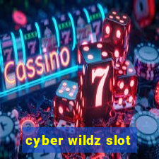 cyber wildz slot