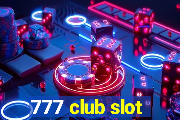 777 club slot