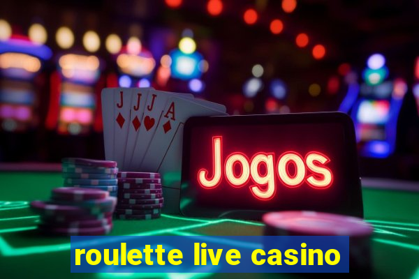 roulette live casino