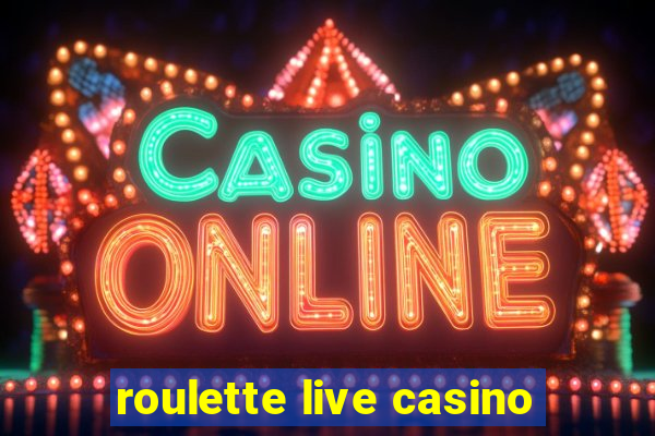 roulette live casino