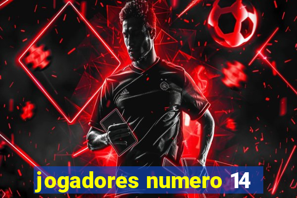 jogadores numero 14