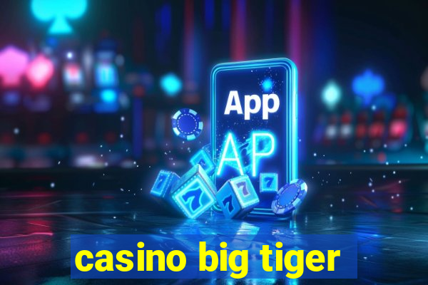 casino big tiger