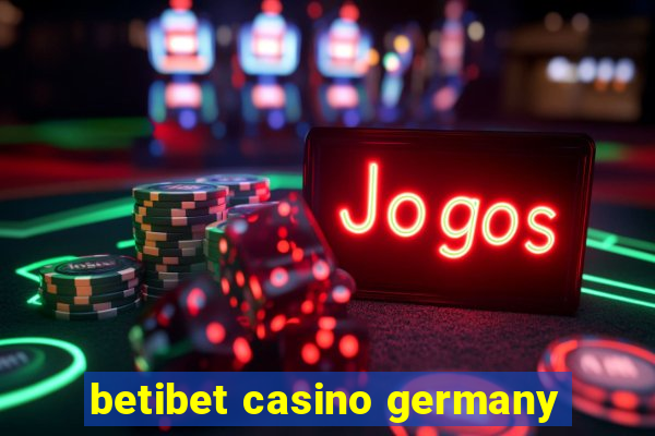 betibet casino germany