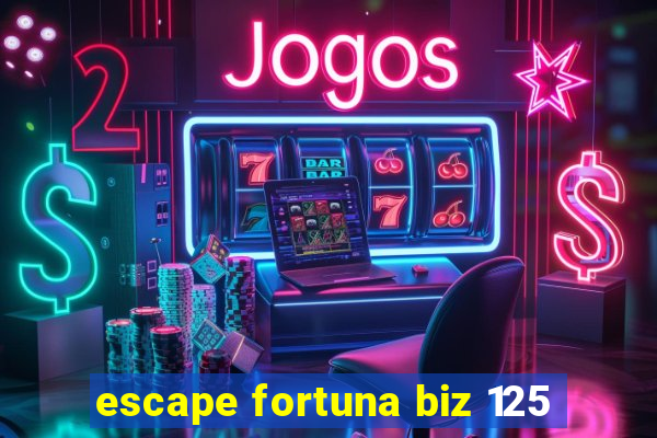 escape fortuna biz 125