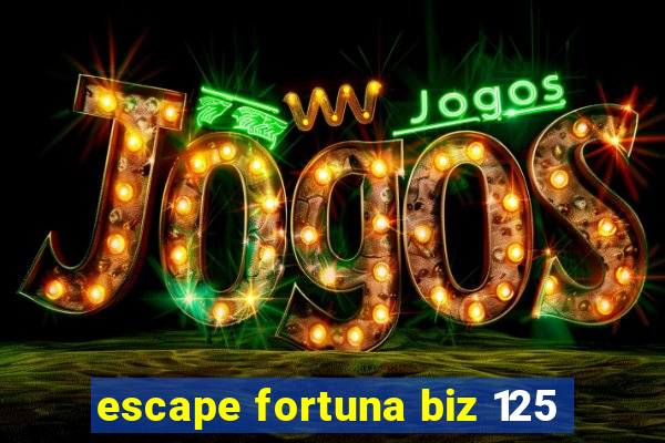 escape fortuna biz 125