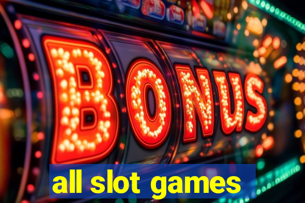 all slot games