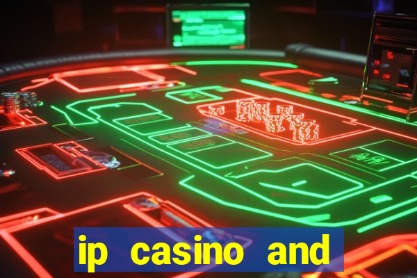 ip casino and resort biloxi mississippi