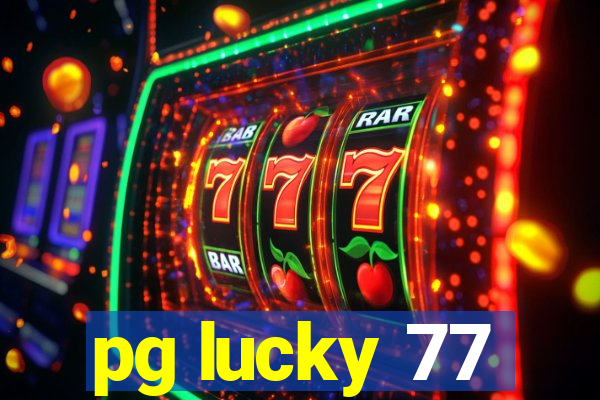 pg lucky 77