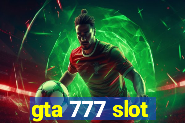 gta 777 slot