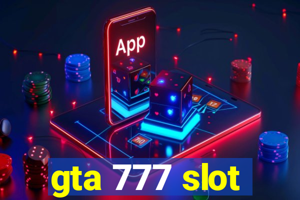 gta 777 slot