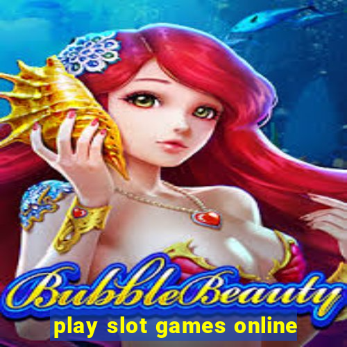 play slot games online