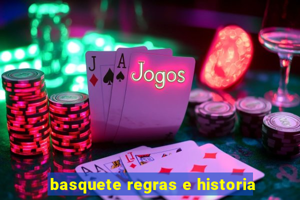 basquete regras e historia