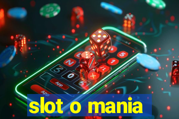 slot o mania