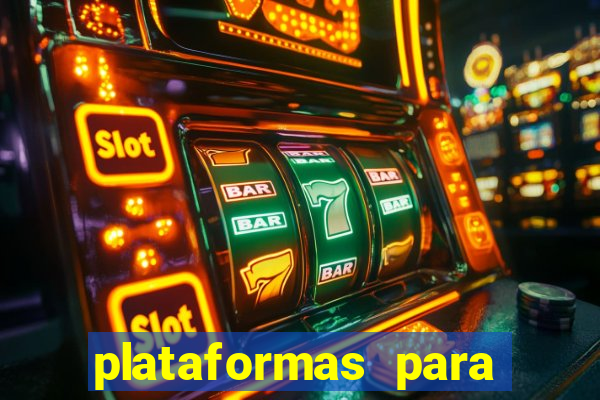 plataformas para jogar tigrinho