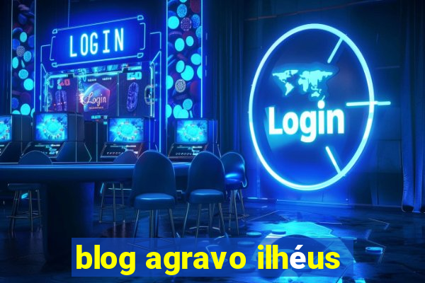 blog agravo ilhéus