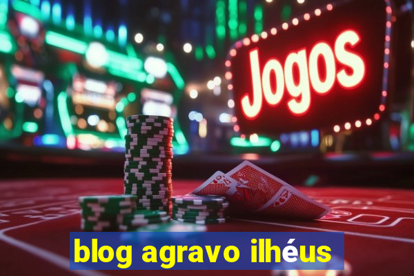 blog agravo ilhéus