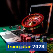 truco star 2023