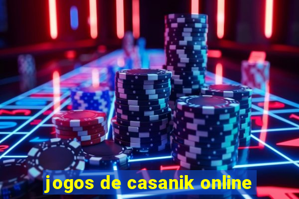 jogos de casanik online